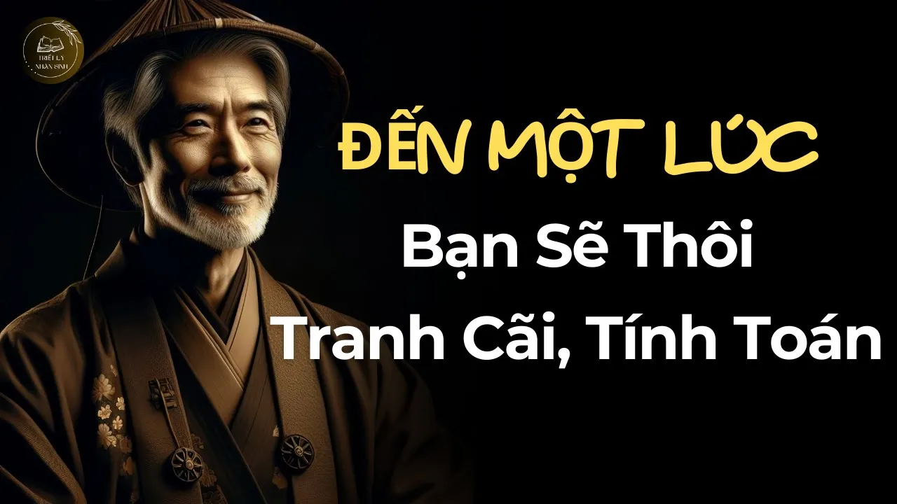 Outline Video Đến Một Độ Tuổi Nhất Định, Bạn Cuối Cùng Sẽ Không Tranh Cãi, Không Tính Toán