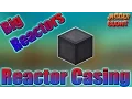 Reactor Casing Big Reactors Minecraft Mod Tutorial