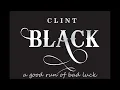 Clint Black - A Good Run of Bad Luck Acoustic