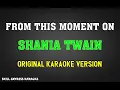 Download Lagu From This Moment On (ORIGINAL KARAOKE) - Shania Twain