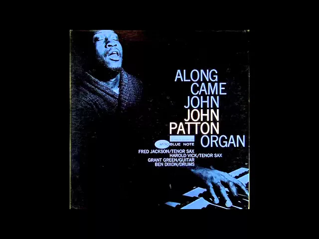 John Patton - Along Came John