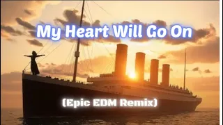 my heart will go on cover ost edm titanic edm remix 2025 
