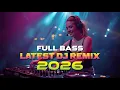 Lagu FULL BASS DJ REMIX 🎵 LATEST MUSIC MIX 2026 🎵 #djremix #djparty #partymusic #edmmusic #fullbass #edm