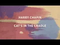 CAT'S IN THE CRADLE - Harry Chapin