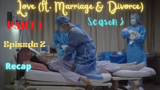 did song won die epsiode 2 recap part 1 love ft marriage and divorce season 3