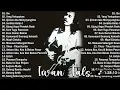 Download Lagu Kumpulan Lagu Iwan Fals Terbaik Sepanjang Masa | Full Album Tanpa Iklan