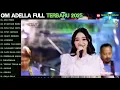 Download Lagu Om Adella Full Album Terbaru 2025 