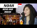 Noah - Bend And Break  (Live at Music Everywhere) II FILIPINA REAKSI