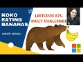 Koko Eating Bananas Leetcode 875 Binary Search Full C Code in Comments Brute force to Optimal
