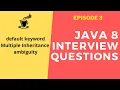 Java 8 interview Questions - Multiple inheritance ambiguity with default keyword 2021