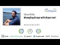re Clojure 2021 workshop Wrangling arrays with dtype-next by Ethan Miller