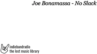 Download Joe Bonamassa - No Slack | indiebandradio: lost music library MP3