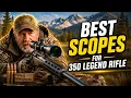 Top 5 Best Scopes for 350 Legend Rifle in 2026