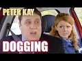 You Went Dogging Peter Kay