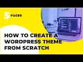 WordPress Theme Development From Scratch Tutorial - Pages