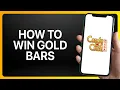 How To Win Gold Bars In Candy Crush Saga Tutorial