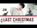 [ Jin's version ] How Would (bts) JIN - Sing  / LAST CHRISTMAS /