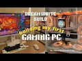 building my FIRST ever gaming pc DREAM AESTHETIC WHITE BUILD I Hannah Cho