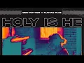 Lagu Ben Potter - Holy is He (Matias Ruiz Remix)