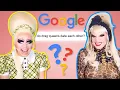 Trixie and Katya Answer Commonly Googled Questions About Drag Queens