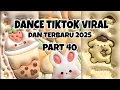 DANCE VELOCITY TIKTOK VIRAL DAN TERBARU 2025 | SEBERAPA HAFAL KAMU | PART 40