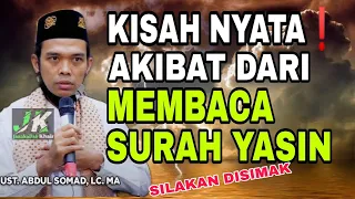 Download KISAH NYATA❗AKIBAT MEMBACA SURAH YASIN | USTADZ ABDUL SOMAD MP3