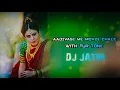 Download Lagu TUR TONE WITH AADIVASI MA MOVDI CHALE DJ JATIN Present By Dj SxJ