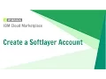 Create a Softlayer Account - IBM Cloud Marketplace
