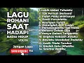 Download Lagu LAGU ROHANI SAAT HADAPI BADAI HIDUP - VOL. 05 (NONSTOP) LAGU SAAT TEDUH PAGI HARI