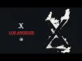 Download Lagu X - Los Angeles (Official Album Stream)