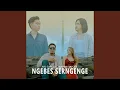 Download Lagu Ngebes Serngenge