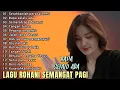 Download Lagu LAGU ROHANI SEMANGAT PAGI - LAGU ROHANI KRISTEN - OFFICIAL MUSIC VIDEO