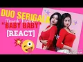 Download Lagu [REACT]DUO SERIGALA- BABY BABY(TUSUK TUSUK)MV
