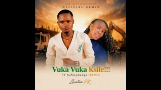 location pk vuka vuka ksile official remix feat kamaphanga