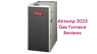 HvacRepairGuy 2024 Airtemp Brand Gas Furnace Reviews