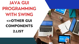 2 List OTHER GUI COMPONENTS JAVA GUI PROGRAMMING WITH SWING PROGRAMMING LIFE 4 CODING