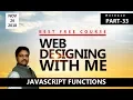 JAVASCRIPT FUNCTIONS Learn Web Designing with ME Part - 33