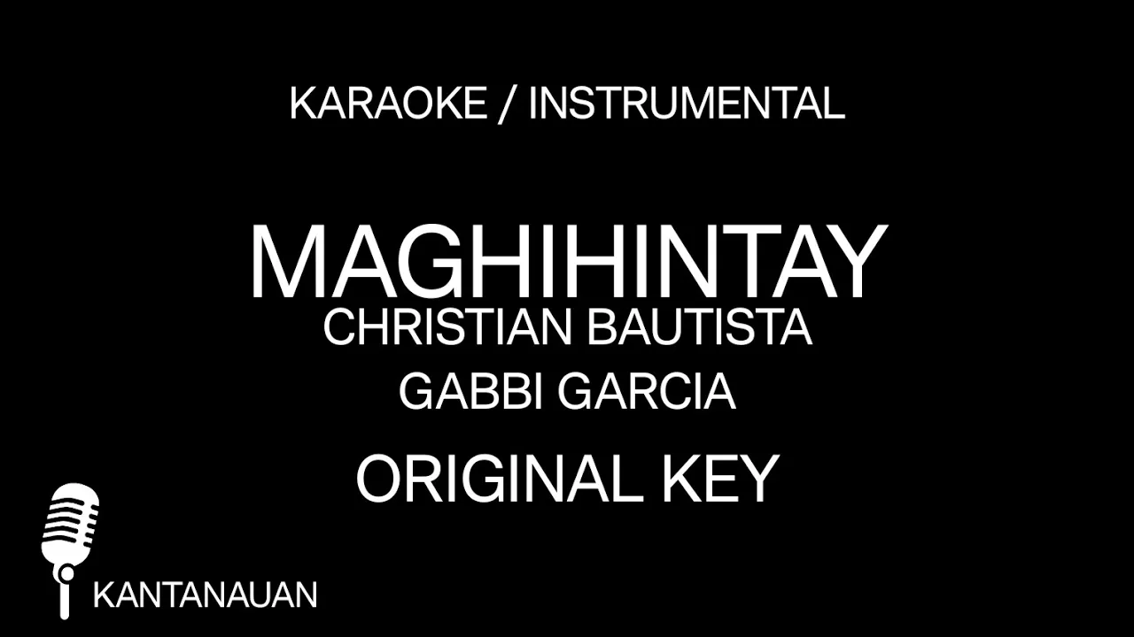 Maghihintay - Christian Bautista & Gabbi Garcia original key karaoke version (encantadia ost 2016) Maghihintay - Christian Bautista & Gabbi Garcia original key karaoke version (encantadia ost 2016)