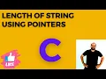Length of String using Pointers