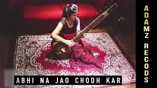 abhi na jao chhod kar sitar cover anita sharma
