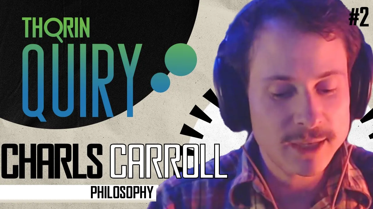 Charls Carroll on False Pretenses, Culture and Uplifting the Spirit - Thorinquiry (Philosophy)