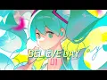 BELIEVE DAY / Tsubasa Harihara (HarryP) feat. Hatsune Miku