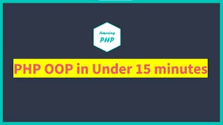 PHP OOP Object Oriented Programming in under 15 minutes