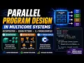 Parallel Program Design in Multicore Systems