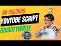 The Secret to Writing a YouTube Script in 60 Seconds with GravityWrite AI