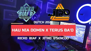 hau nia domin x terus bao jitro dsencoo x ricko biaf new dutch 2k22 