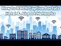 Hack Captive Portals Hotel Airport Networks