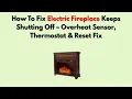 How To Fix Electric Fireplace Keeps Shutting Off - Overheat Sensor Thermostat Reset Fix