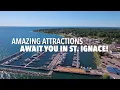Amazing Attractions Await You In St Ignace