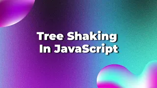 Tree Shaking In JavaScript Optimize Your Code and Boost Performance RethinkingUI